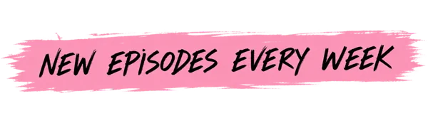 New episodes every week